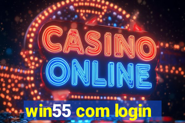 win55 com login